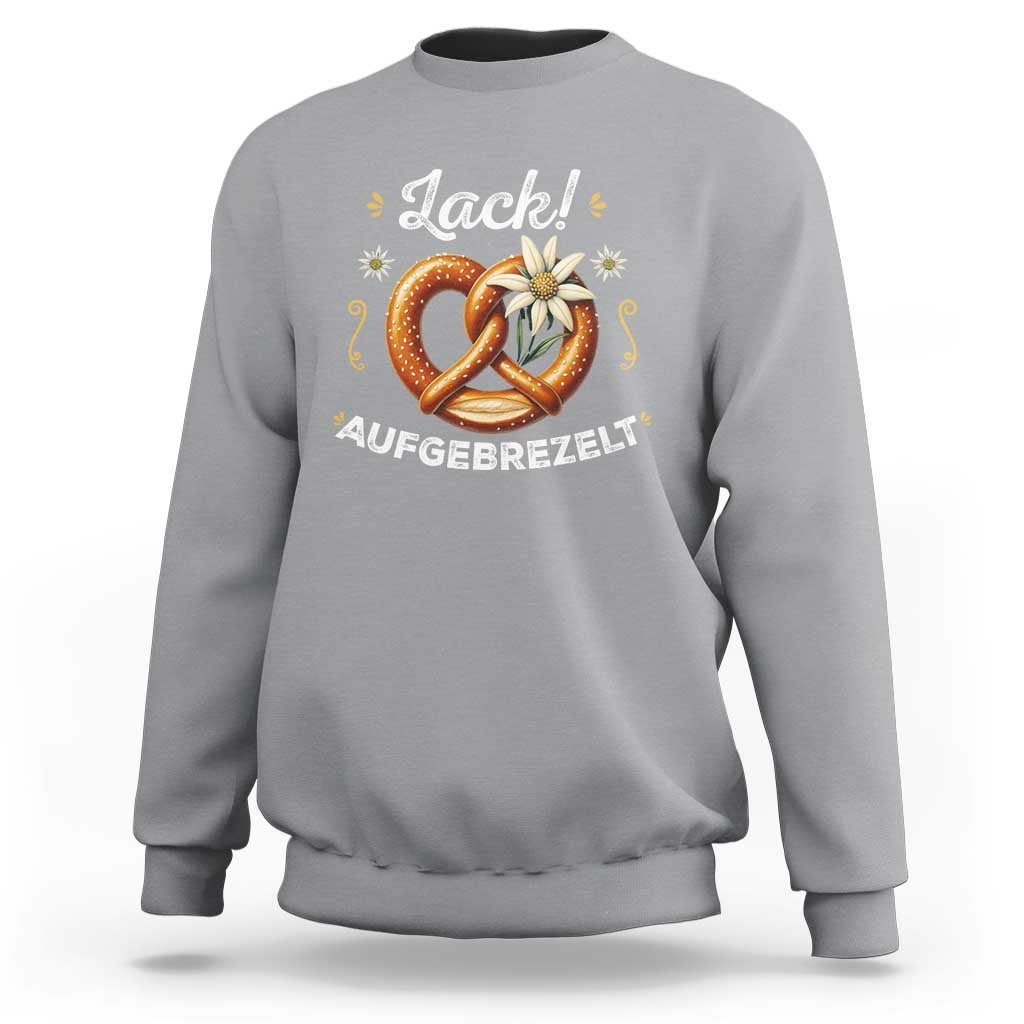 Zack Aufgebrezelt Oktoberfest Sweatshirt Dress Up Funny Pretzel Edelweiss Bavarian Festival - Wonder Print Shop