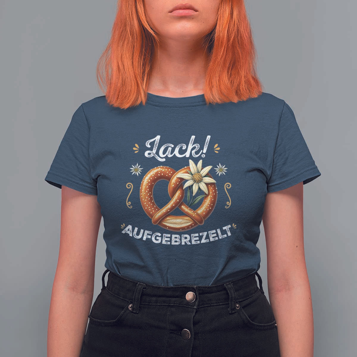 Zack Aufgebrezelt Oktoberfest T Shirt For Women Dress Up Funny Pretzel Edelweiss Bavarian Festival - Wonder Print Shop