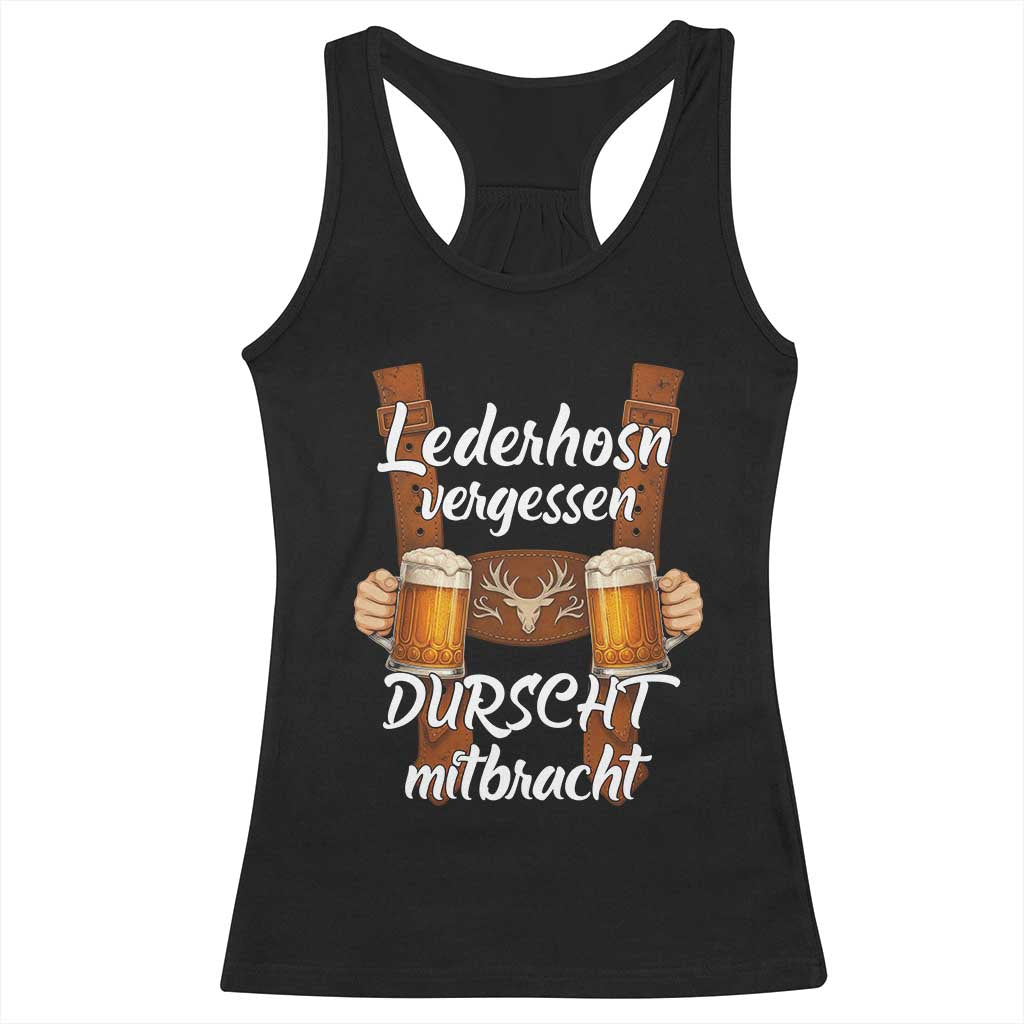 Lederhosen Forgotten Oktoberfest Racerback Tank Top Durscht Mitbracht Funny Beer Drinking - Wonder Print Shop