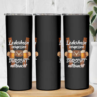 Lederhosen Forgotten Oktoberfest Skinny Tumbler Durscht Mitbracht Funny Beer Drinking - Wonder Print Shop