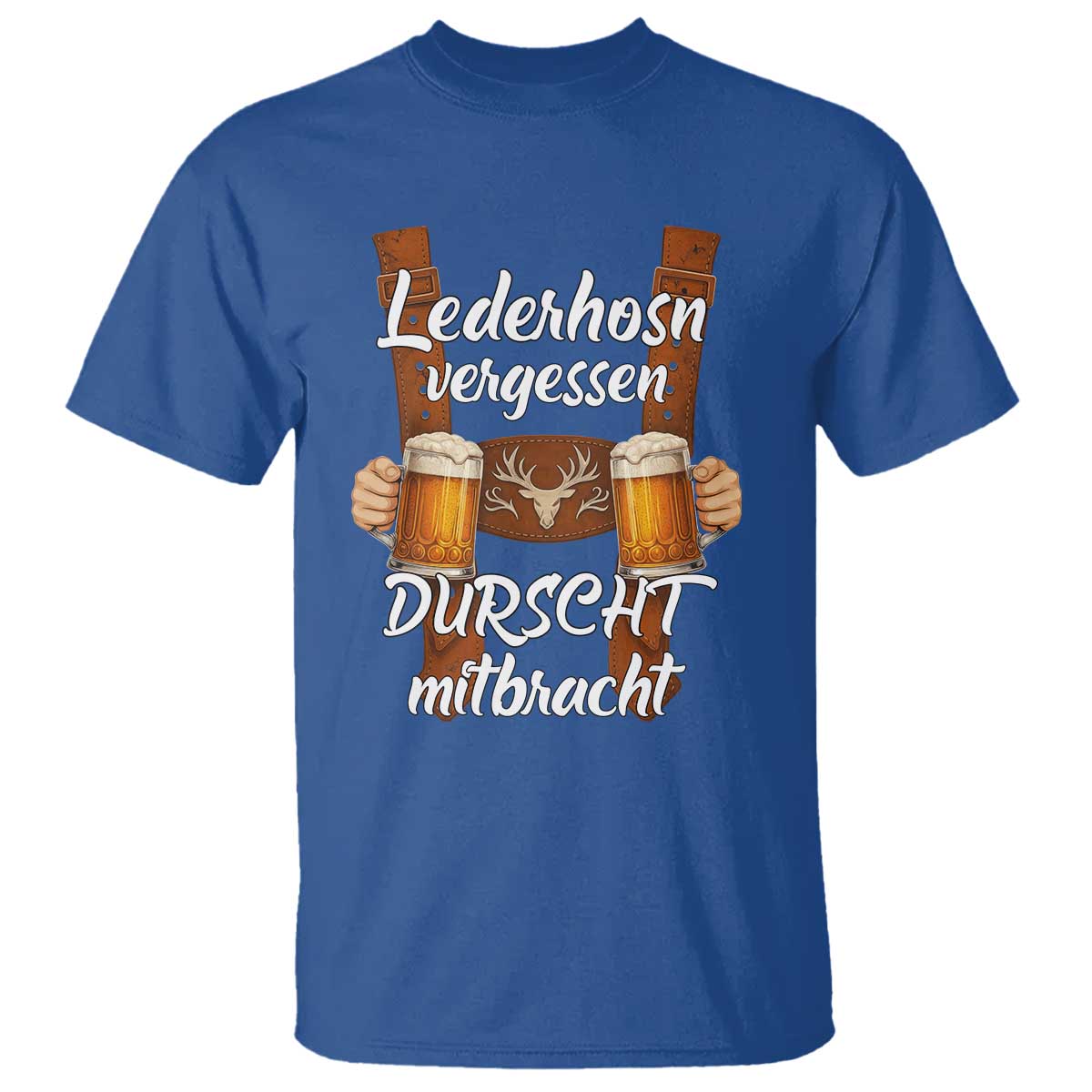 Lederhosen Forgotten Oktoberfest T Shirt Durscht Mitbracht Funny Beer Drinking - Wonder Print Shop
