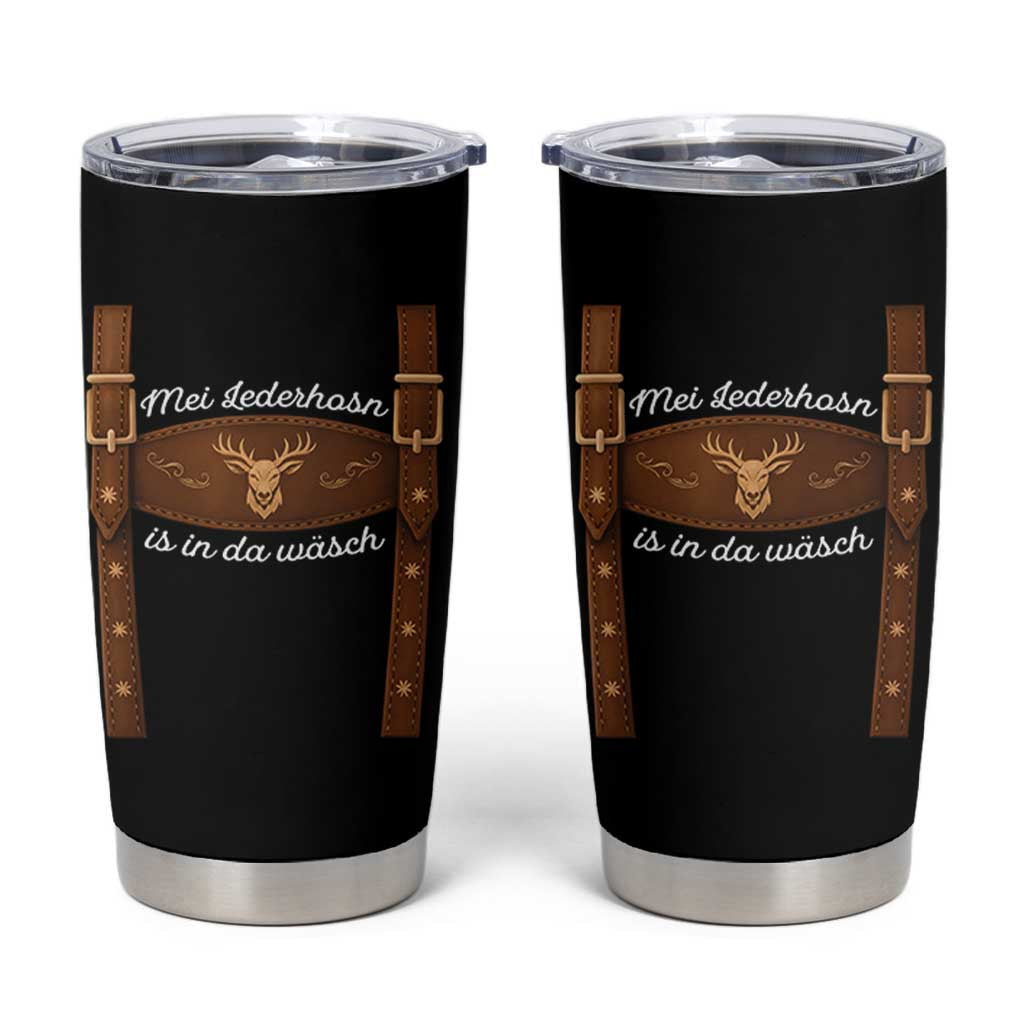 Funny Lederhosen Costume Alternative for Oktoberfest Tumbler Cup Mei Lederhosn Is In Da Wasch - Wonder Print Shop