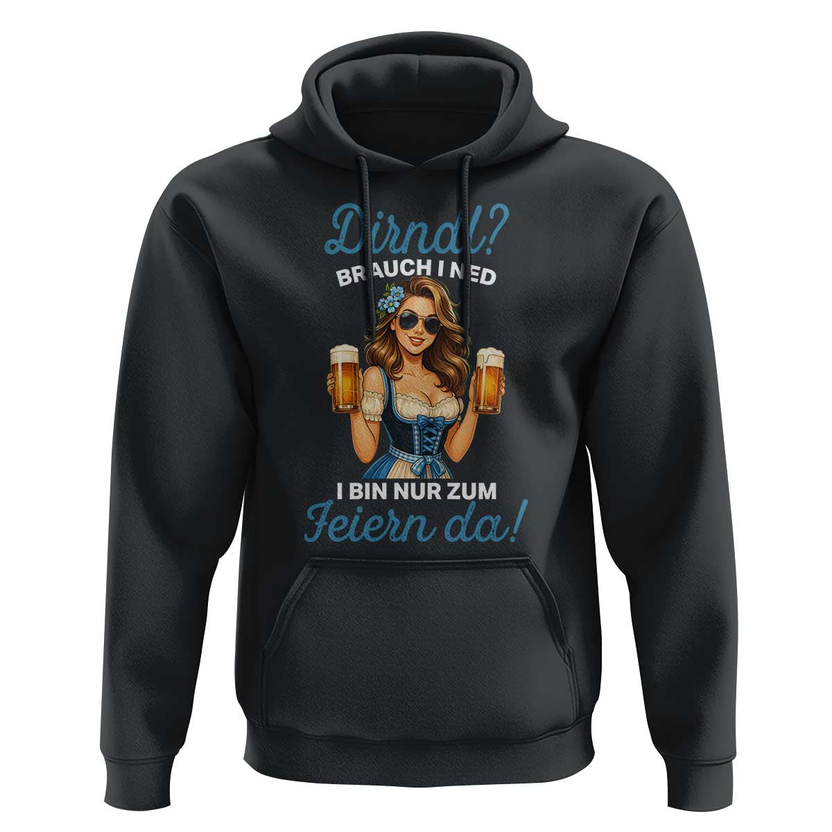 Funny Beer Girl Oktoberfest Hoodie Dirndle I Bin Nur Zum Feiern Da Party - Wonder Print Shop