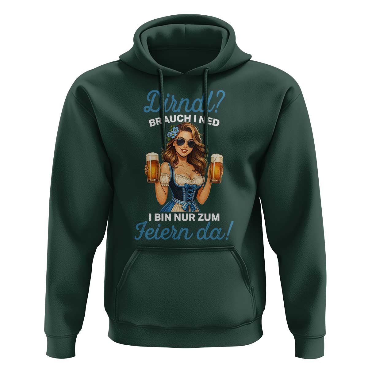 Funny Beer Girl Oktoberfest Hoodie Dirndle I Bin Nur Zum Feiern Da Party - Wonder Print Shop