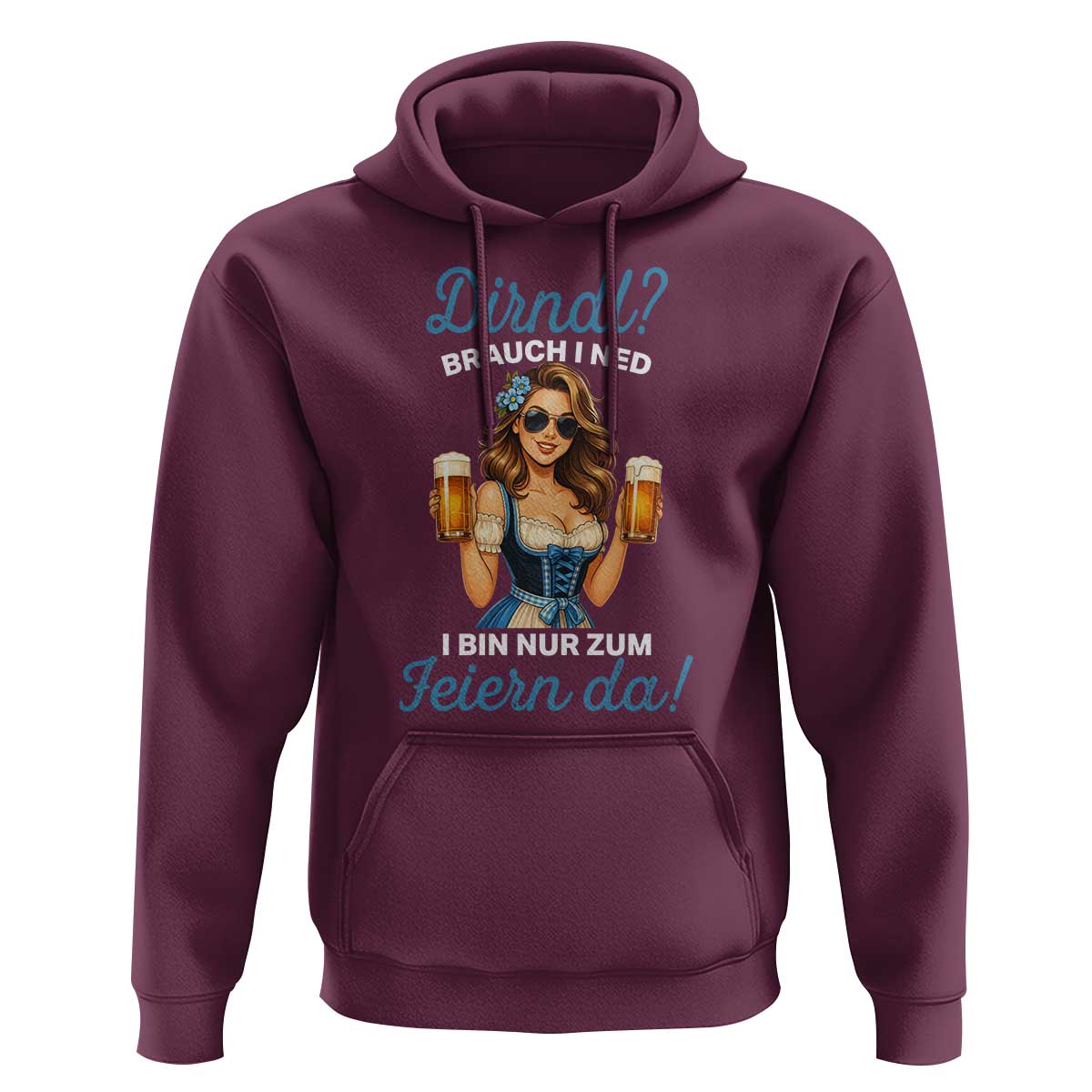 Funny Beer Girl Oktoberfest Hoodie Dirndle I Bin Nur Zum Feiern Da Party - Wonder Print Shop