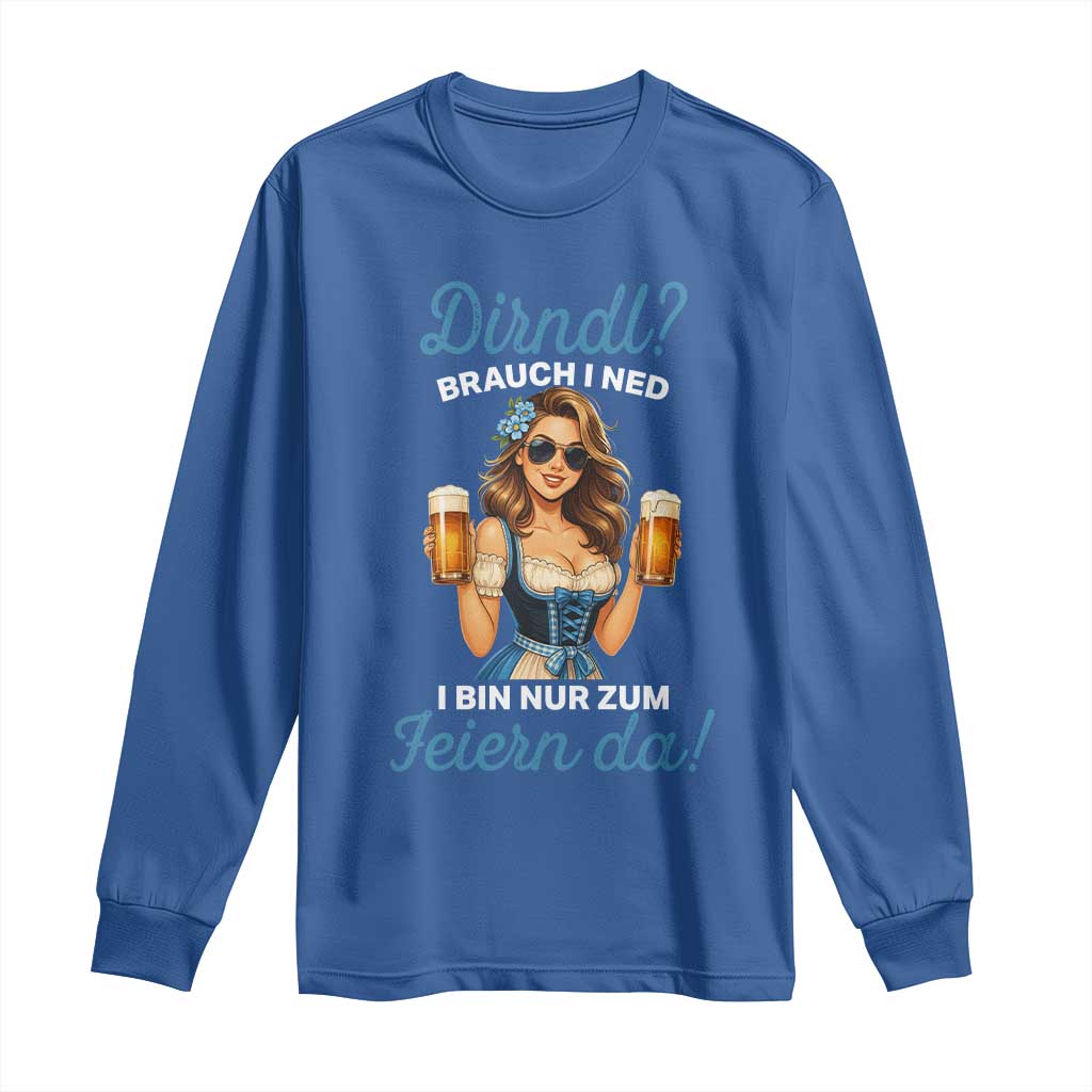 Funny Beer Girl Oktoberfest Long Sleeve Shirt Dirndle I Bin Nur Zum Feiern Da Party - Wonder Print Shop