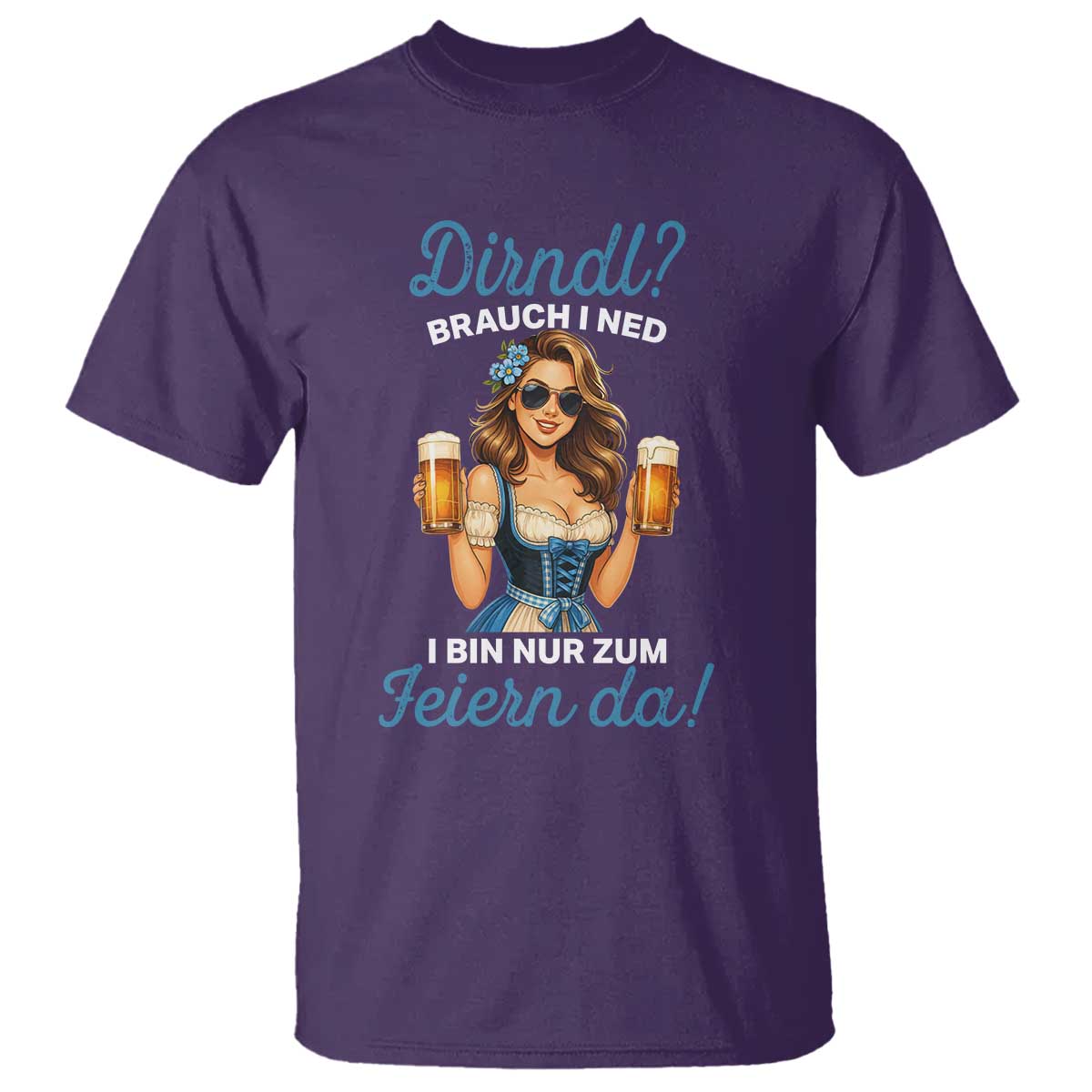 Funny Beer Girl Oktoberfest T Shirt Dirndle I Bin Nur Zum Feiern Da Party - Wonder Print Shop