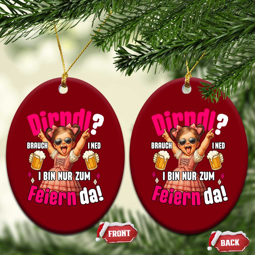 Funny Cute Girl Oktoberfest Ceramic Ornament Dirndle I Bin Nur Zum Feiern Da Party - Wonder Print Shop