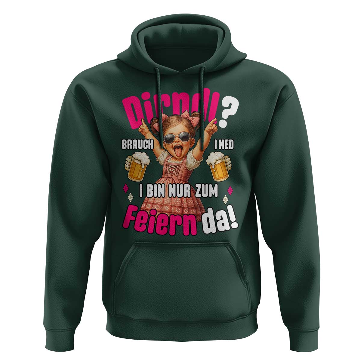 Funny Cute Girl Oktoberfest Hoodie Dirndle I Bin Nur Zum Feiern Da Party - Wonder Print Shop