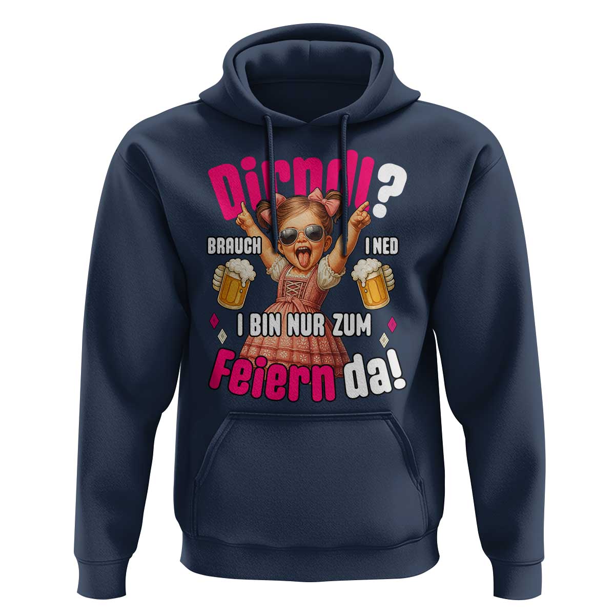 Funny Cute Girl Oktoberfest Hoodie Dirndle I Bin Nur Zum Feiern Da Party - Wonder Print Shop