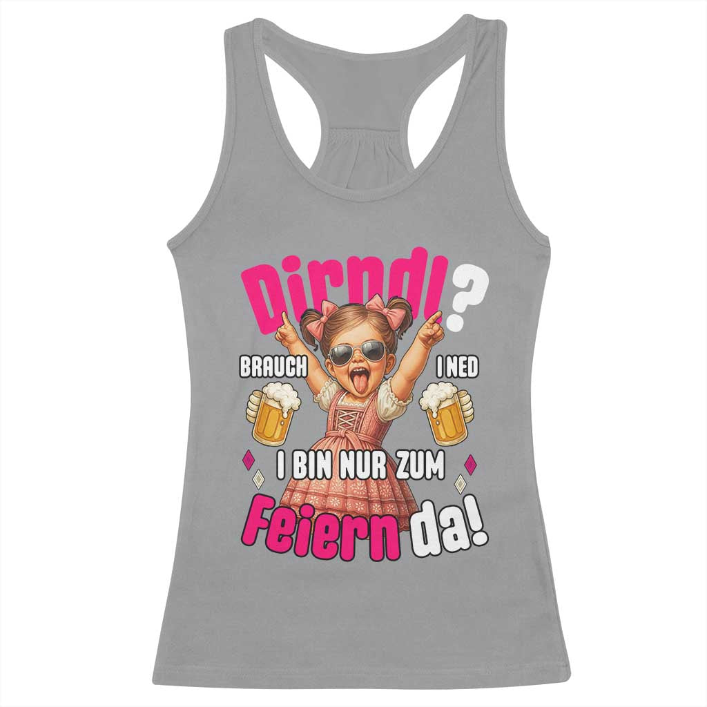 Funny Cute Girl Oktoberfest Racerback Tank Top Dirndle I Bin Nur Zum Feiern Da Party - Wonder Print Shop