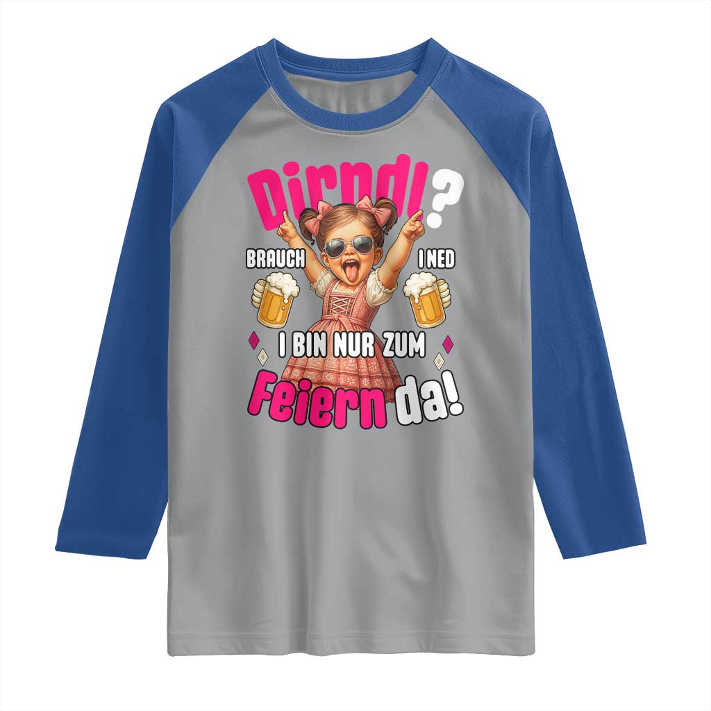 Funny Cute Girl Oktoberfest Raglan Shirt Dirndle I Bin Nur Zum Feiern Da Party - Wonder Print Shop