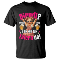 Funny Cute Girl Oktoberfest T Shirt Dirndle I Bin Nur Zum Feiern Da Party - Wonder Print Shop