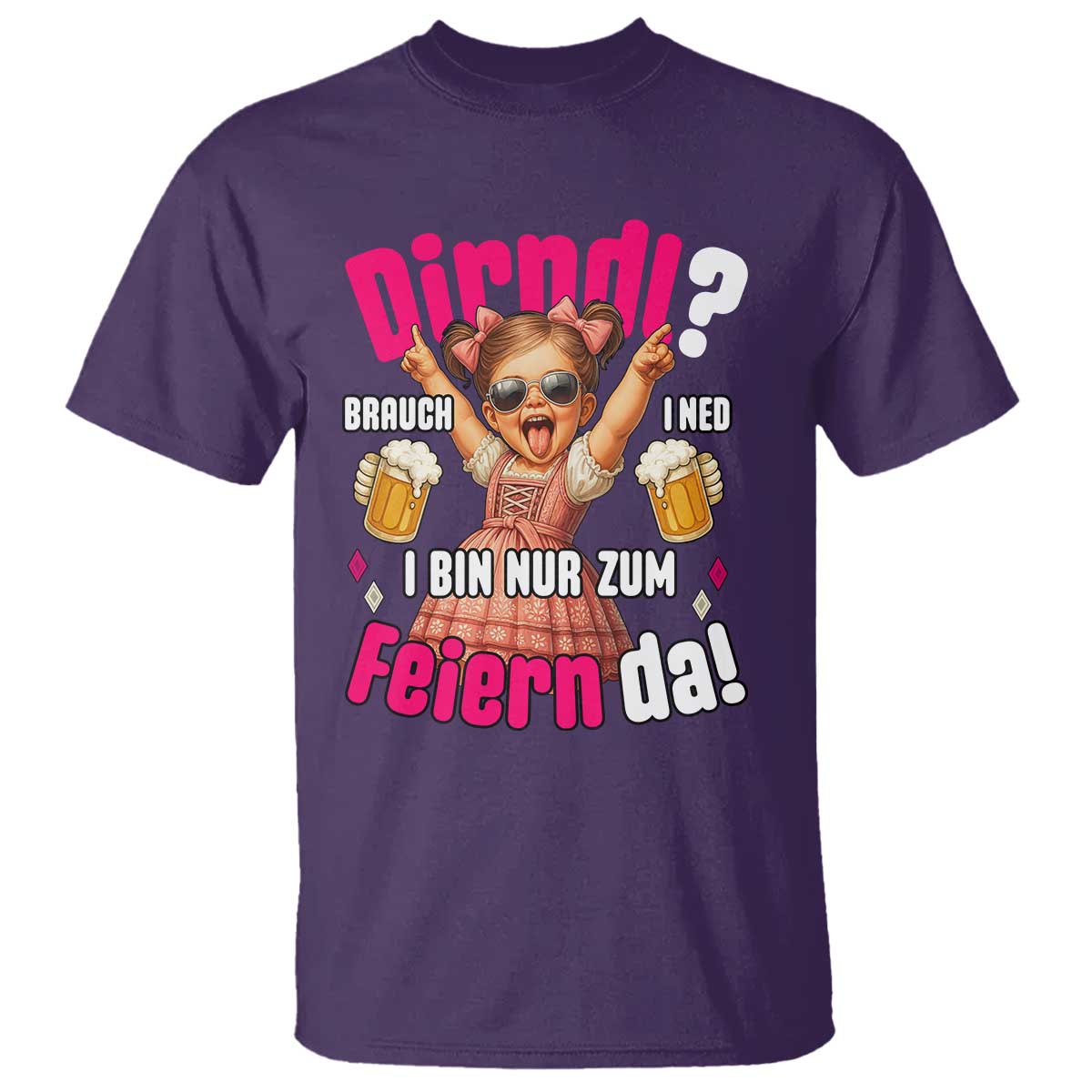Funny Cute Girl Oktoberfest T Shirt Dirndle I Bin Nur Zum Feiern Da Party - Wonder Print Shop