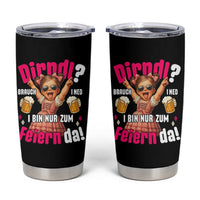 Funny Cute Girl Oktoberfest Tumbler Cup Dirndle I Bin Nur Zum Feiern Da Party - Wonder Print Shop