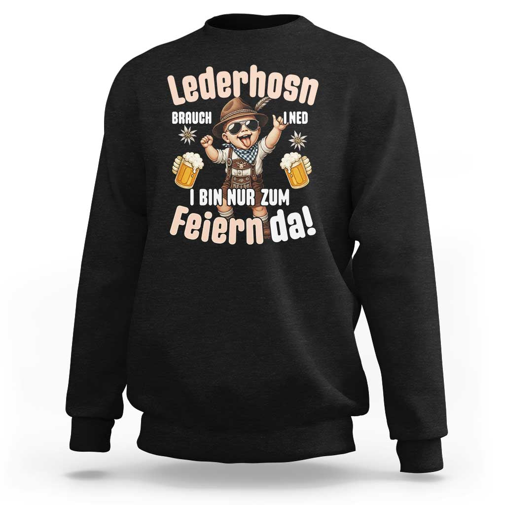 Funny Cute Boy Lederhosen Oktoberfest Sweatshirt Lederhosn I Bin Nur Zum Feiern Da Party - Wonder Print Shop