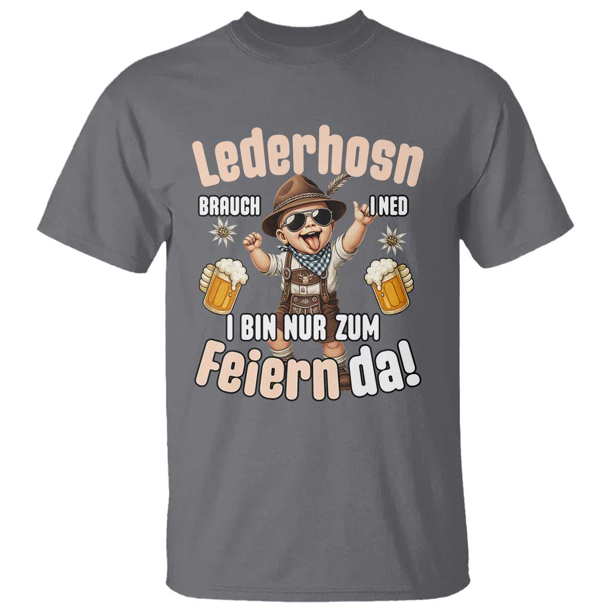 Funny Cute Boy Lederhosen Oktoberfest T Shirt Lederhosn I Bin Nur Zum Feiern Da Party - Wonder Print Shop
