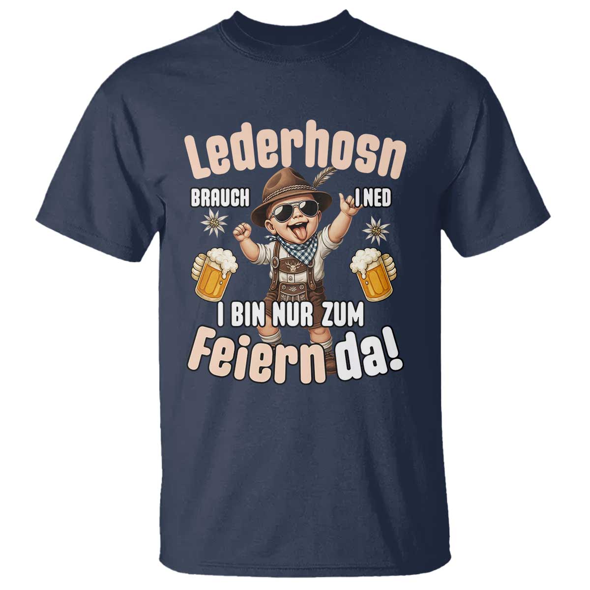 Funny Cute Boy Lederhosen Oktoberfest T Shirt Lederhosn I Bin Nur Zum Feiern Da Party - Wonder Print Shop