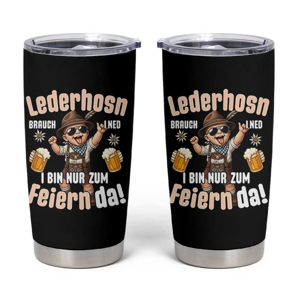 Funny Cute Boy Lederhosen Oktoberfest Tumbler Cup Lederhosn I Bin Nur Zum Feiern Da Party - Wonder Print Shop