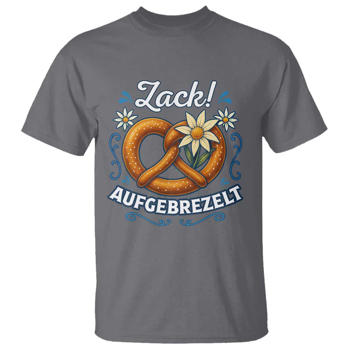 Zack Aufgebrezelt Oktoberfest T Shirt Funny Bavarian Pretzel Edelweiss Blue - Wonder Print Shop