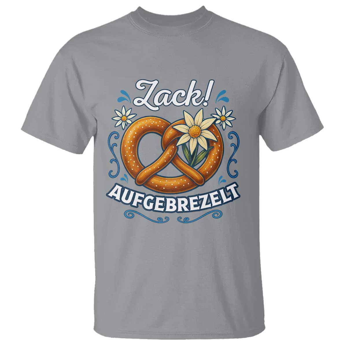 Zack Aufgebrezelt Oktoberfest T Shirt Funny Bavarian Pretzel Edelweiss Blue - Wonder Print Shop