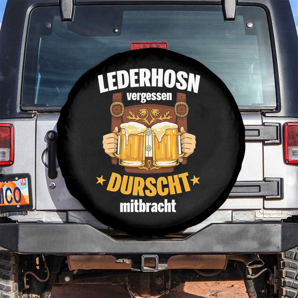 Funny Lederhosen Oktoberfest Beer Drinking Spare Tire Cover Lederhosn Vergessen Durscht Mitbracht - Wonder Print Shop