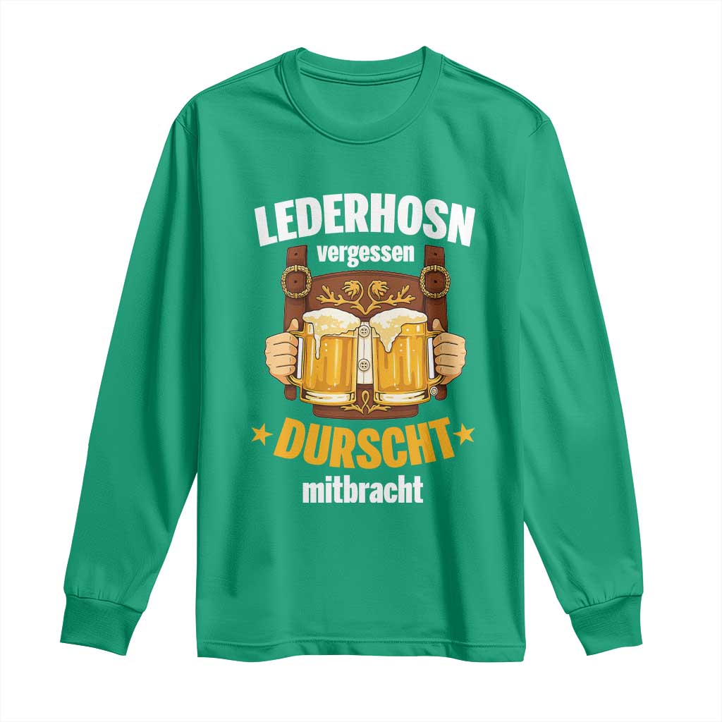 Funny Lederhosen Oktoberfest Beer Drinking Long Sleeve Shirt Lederhosn Vergessen Durscht Mitbracht - Wonder Print Shop