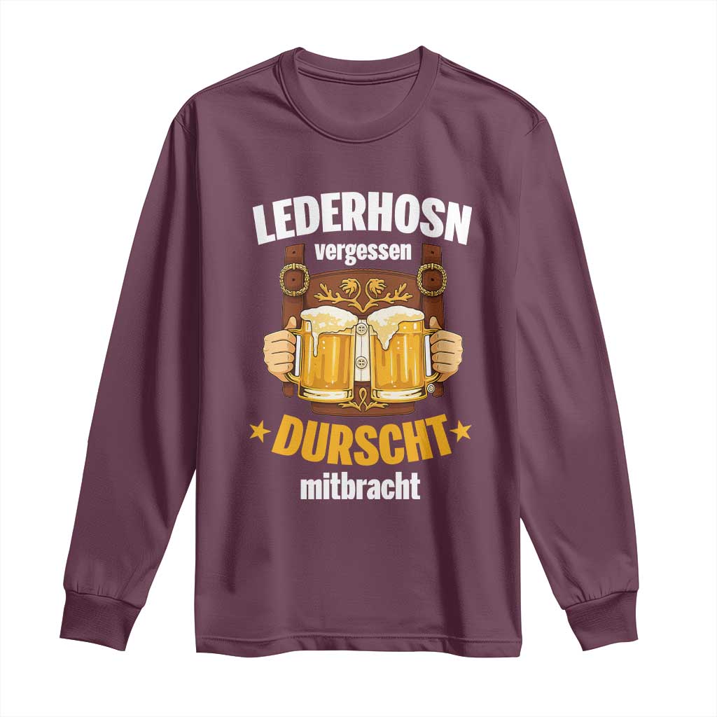 Funny Lederhosen Oktoberfest Beer Drinking Long Sleeve Shirt Lederhosn Vergessen Durscht Mitbracht - Wonder Print Shop