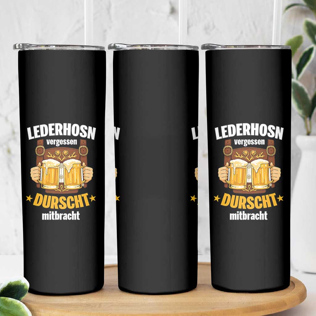 Funny Lederhosen Oktoberfest Beer Drinking Skinny Tumbler Lederhosn Vergessen Durscht Mitbracht - Wonder Print Shop