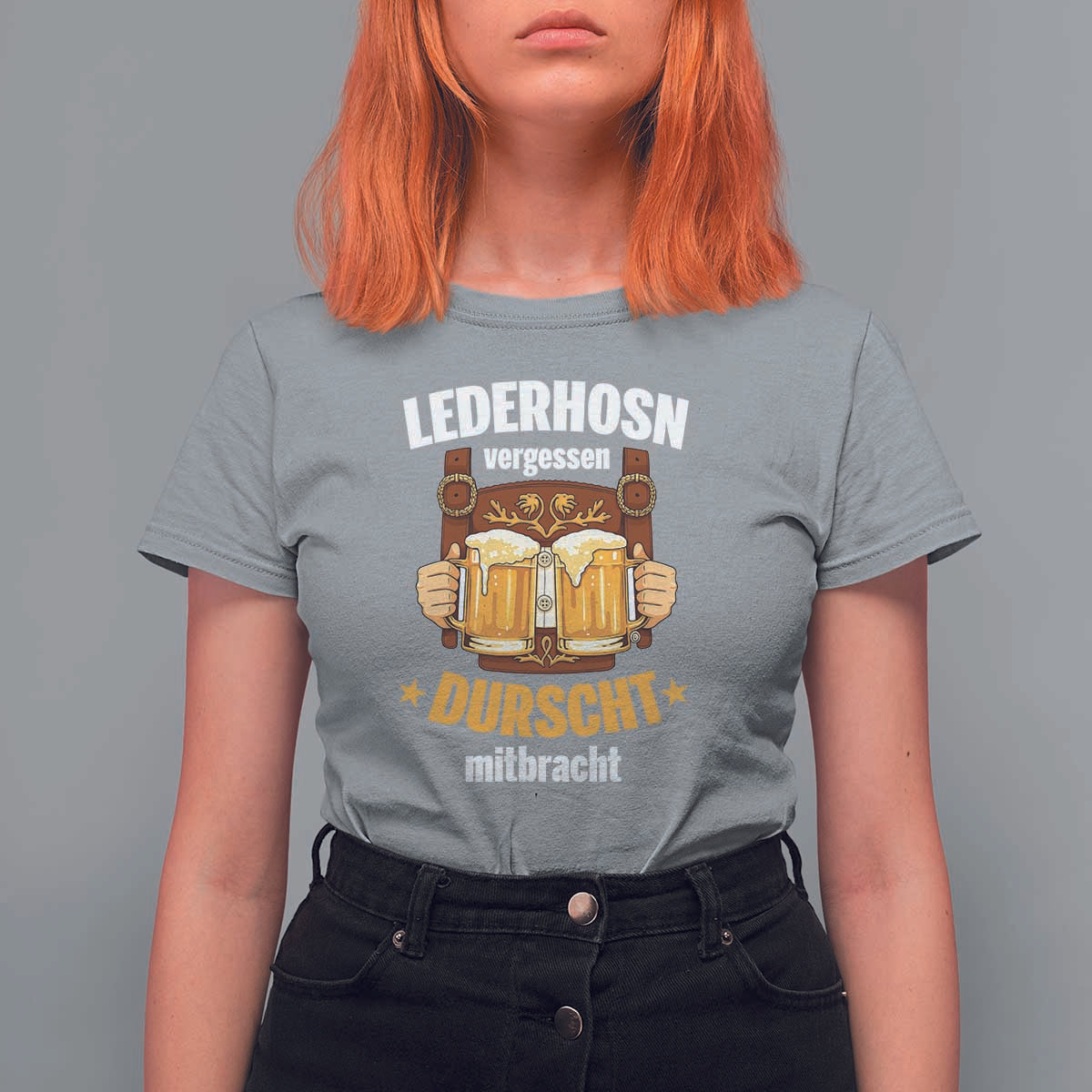 Funny Lederhosen Oktoberfest Beer Drinking T Shirt For Women Lederhosn Vergessen Durscht Mitbracht - Wonder Print Shop