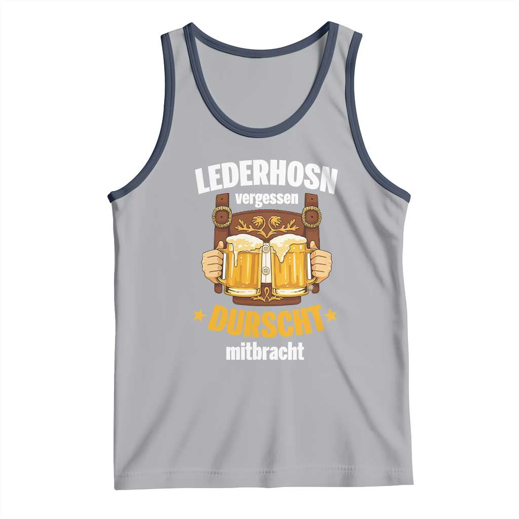 Funny Lederhosen Oktoberfest Beer Drinking Tank Top Lederhosn Vergessen Durscht Mitbracht - Wonder Print Shop