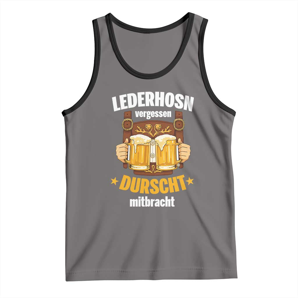 Funny Lederhosen Oktoberfest Beer Drinking Tank Top Lederhosn Vergessen Durscht Mitbracht - Wonder Print Shop