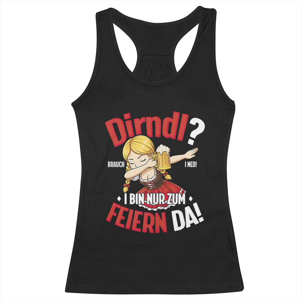 Funny Oktoberfest Dab Girl Racerback Tank Top Dirndl I Bin Nur Zum Feiern Da Party - Wonder Print Shop