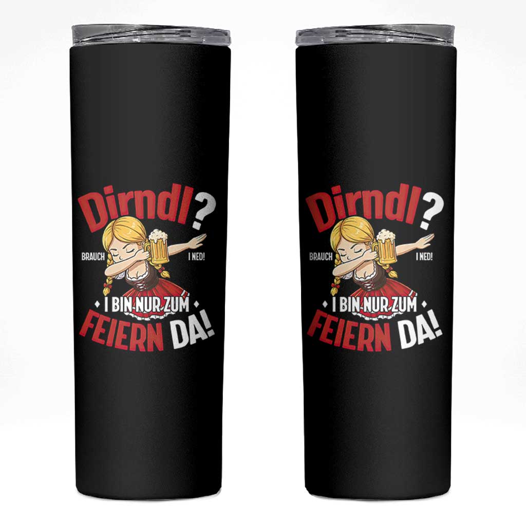 Funny Oktoberfest Dab Girl Skinny Tumbler Dirndl I Bin Nur Zum Feiern Da Party - Wonder Print Shop