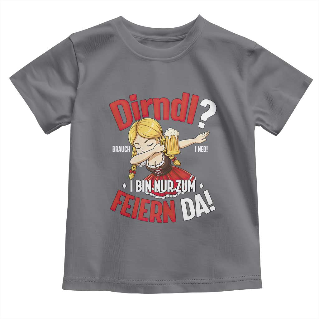 Funny Oktoberfest Dab Girl Toddler T Shirt Dirndl I Bin Nur Zum Feiern Da Party - Wonder Print Shop