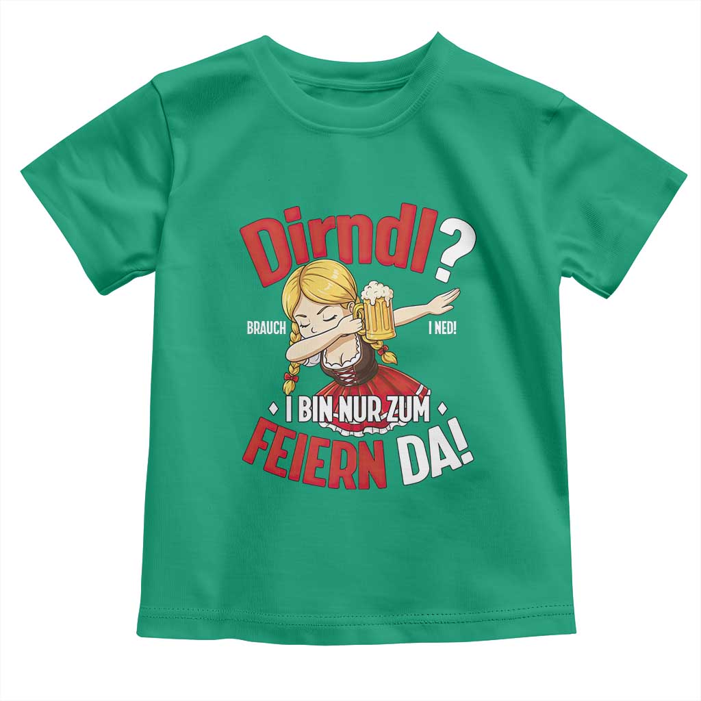 Funny Oktoberfest Dab Girl Toddler T Shirt Dirndl I Bin Nur Zum Feiern Da Party - Wonder Print Shop