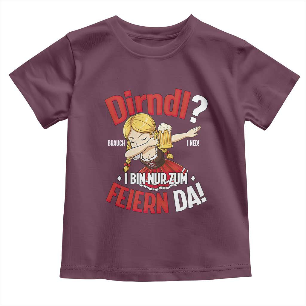Funny Oktoberfest Dab Girl Toddler T Shirt Dirndl I Bin Nur Zum Feiern Da Party - Wonder Print Shop