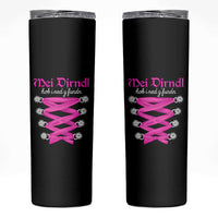 Funny Oktoberfest Corset in Pink Skinny Tumbler I Have Not Found My Dirndl - Wonder Print Shop