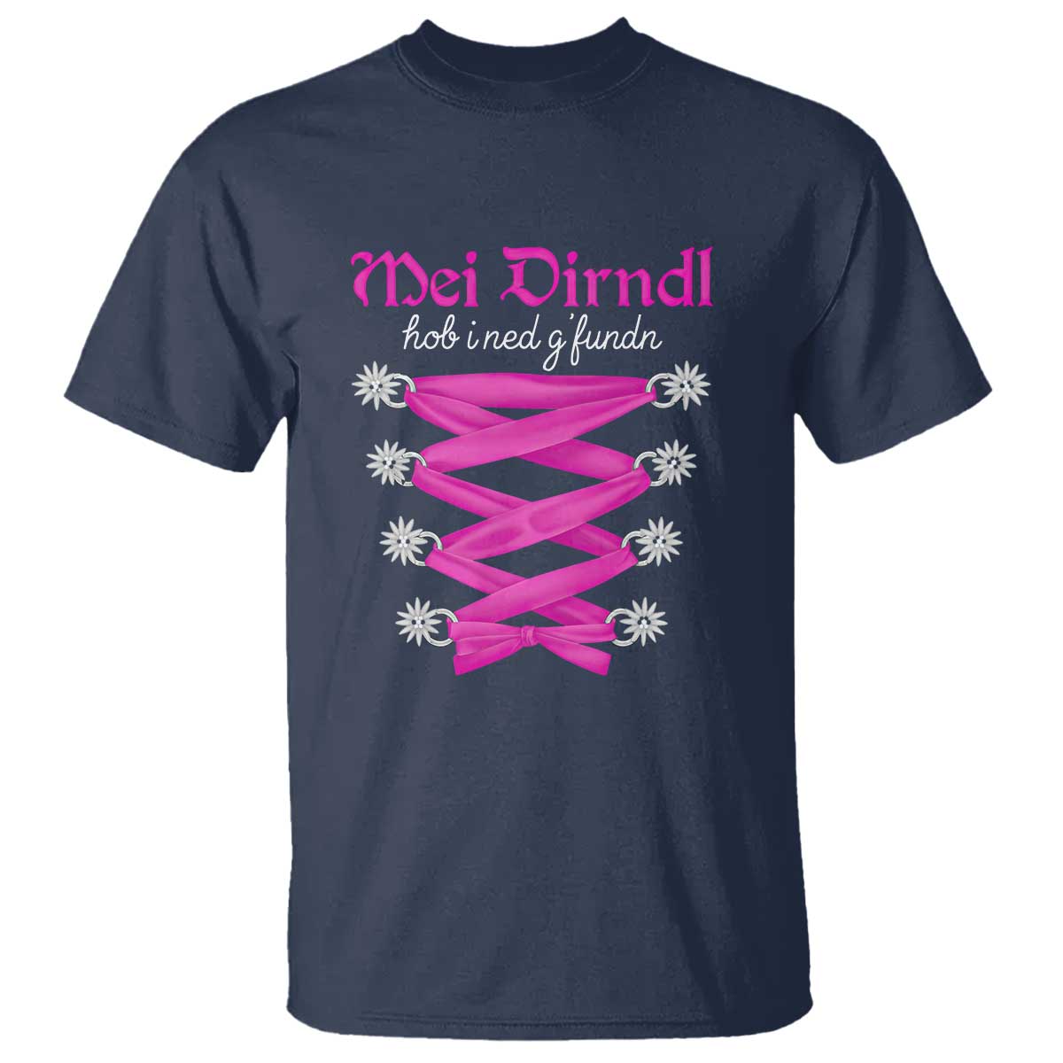 Funny Oktoberfest Corset in Pink T Shirt I Have Not Found My Dirndl - Wonder Print Shop
