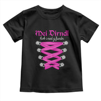 Funny Oktoberfest Corset in Pink Toddler T Shirt I Have Not Found My Dirndl - Wonder Print Shop