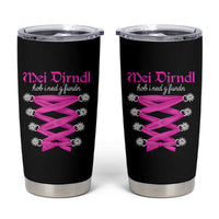 Funny Oktoberfest Corset in Pink Tumbler Cup I Have Not Found My Dirndl - Wonder Print Shop