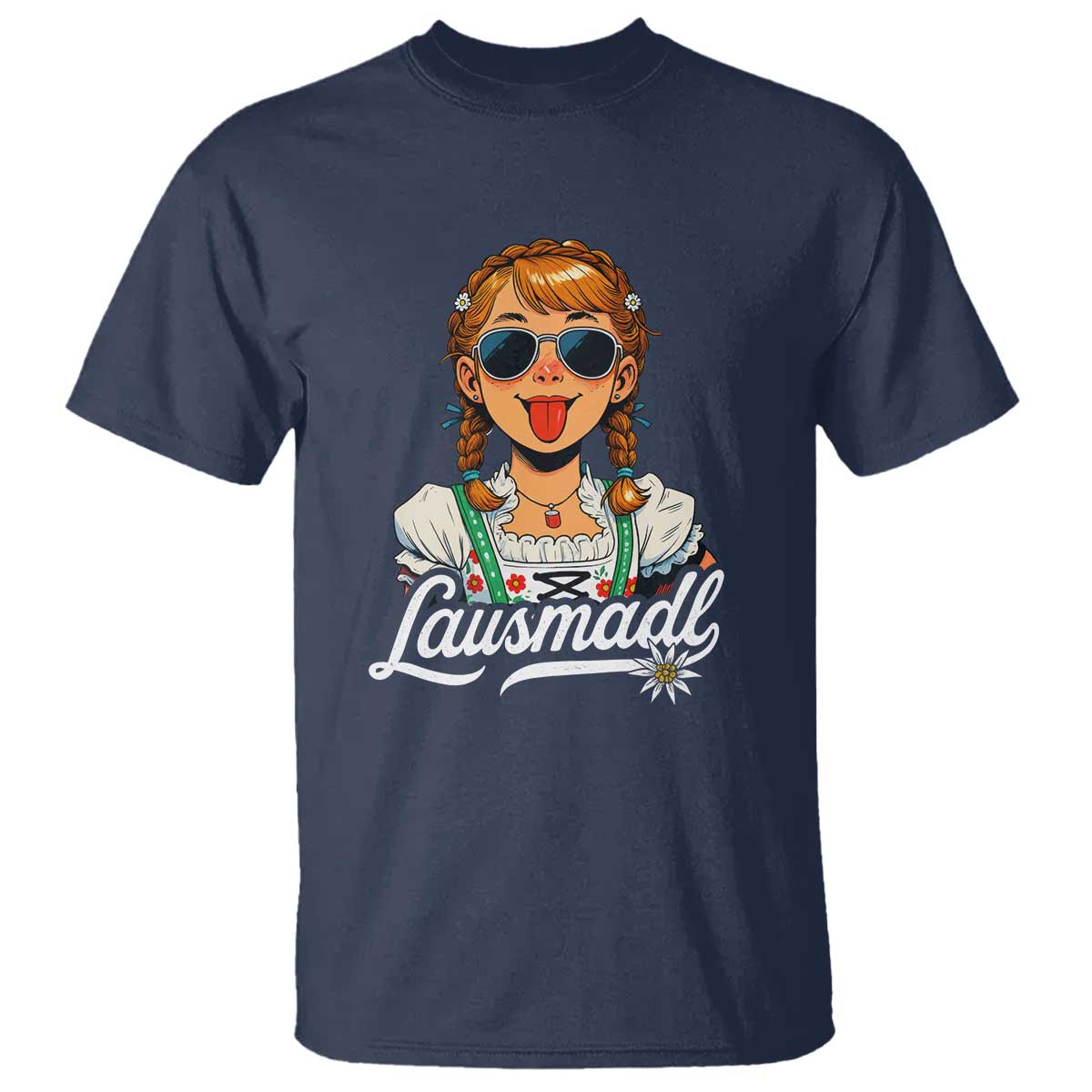 Funny Lausmadl Oktoberfest T Shirt Bavarian Girl with Braids Sunnies and Sass - Wonder Print Shop