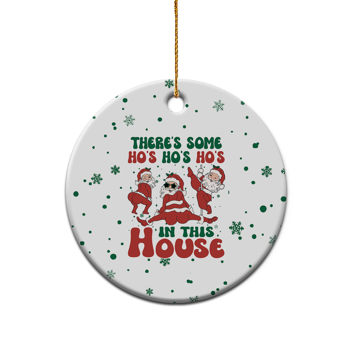 Santa Christmas Ceramic Ornament Theres Some Hos In This House Funny Xmas Vibe - Wonder Print Shop