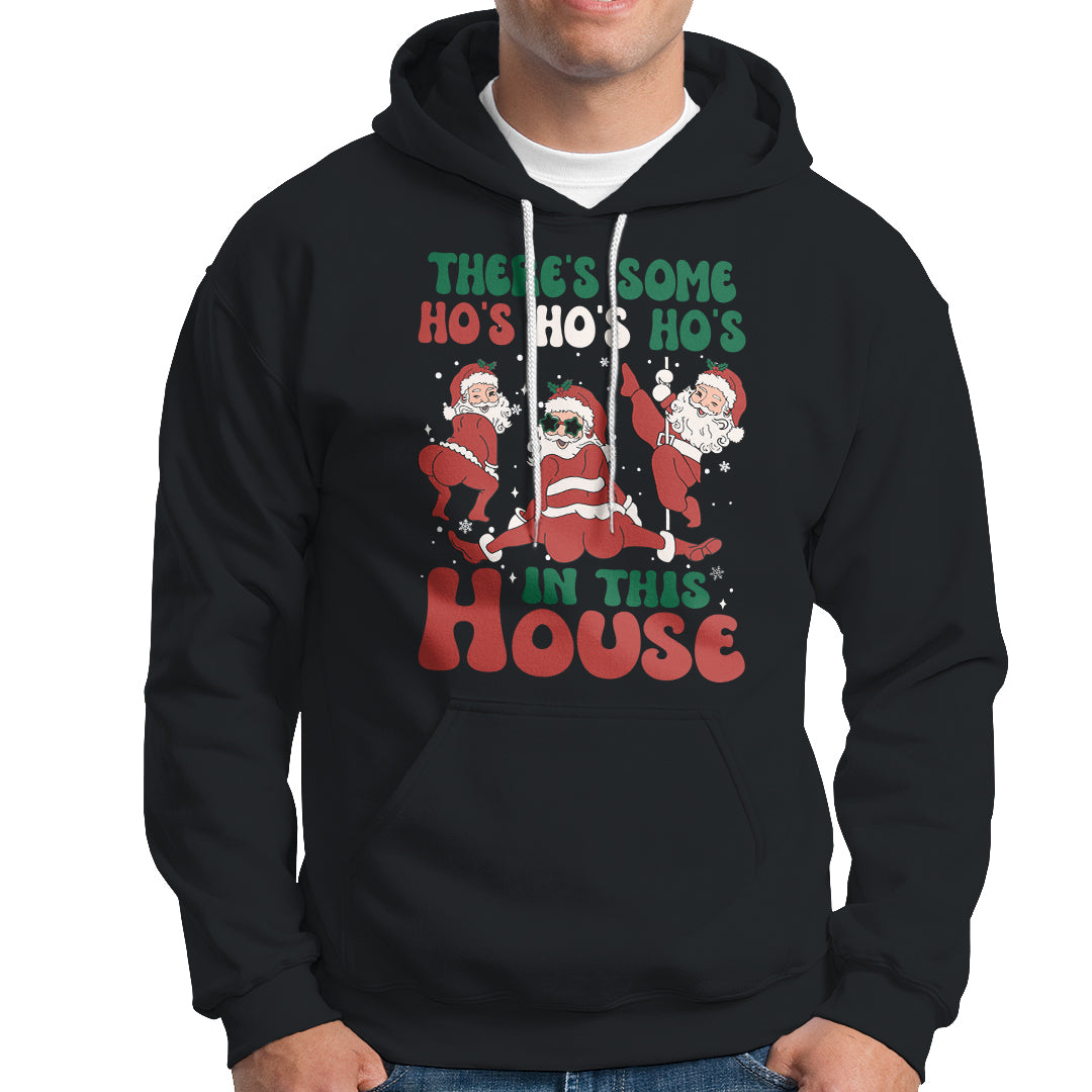 Christmas Santa Hoodie Theres Some Hos In This House Funny Xmas - Wonder Print Shop