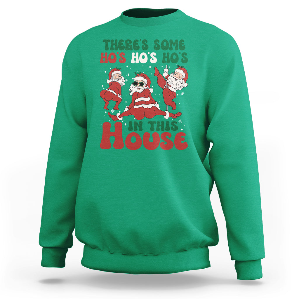 Christmas Santa Sweatshirt Theres Some Hos In This House Funny Xmas - Wonder Print Shop