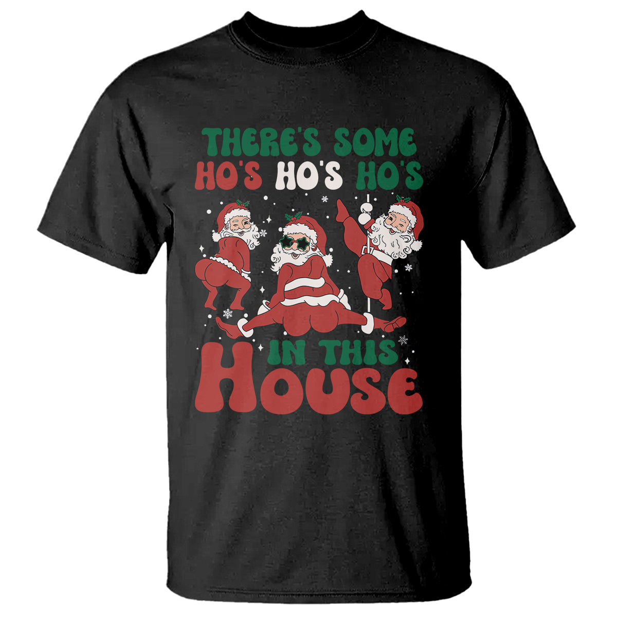 Christmas Santa T Shirt Theres Some Hos In This House Funny Xmas - Wonder Print Shop