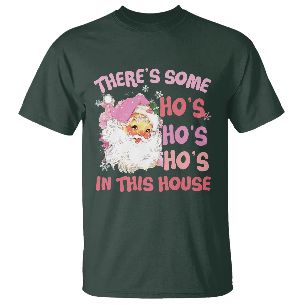 Christmas Pink Santa T Shirt Theres Some Hos In This House Retro Xmas Vibe - Wonder Print Shop