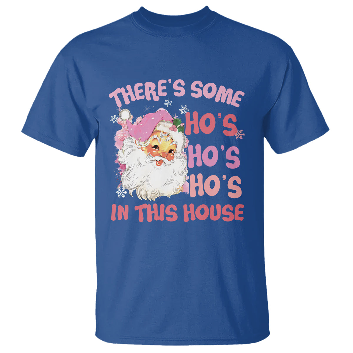 Christmas Pink Santa T Shirt Theres Some Hos In This House Retro Xmas Vibe - Wonder Print Shop