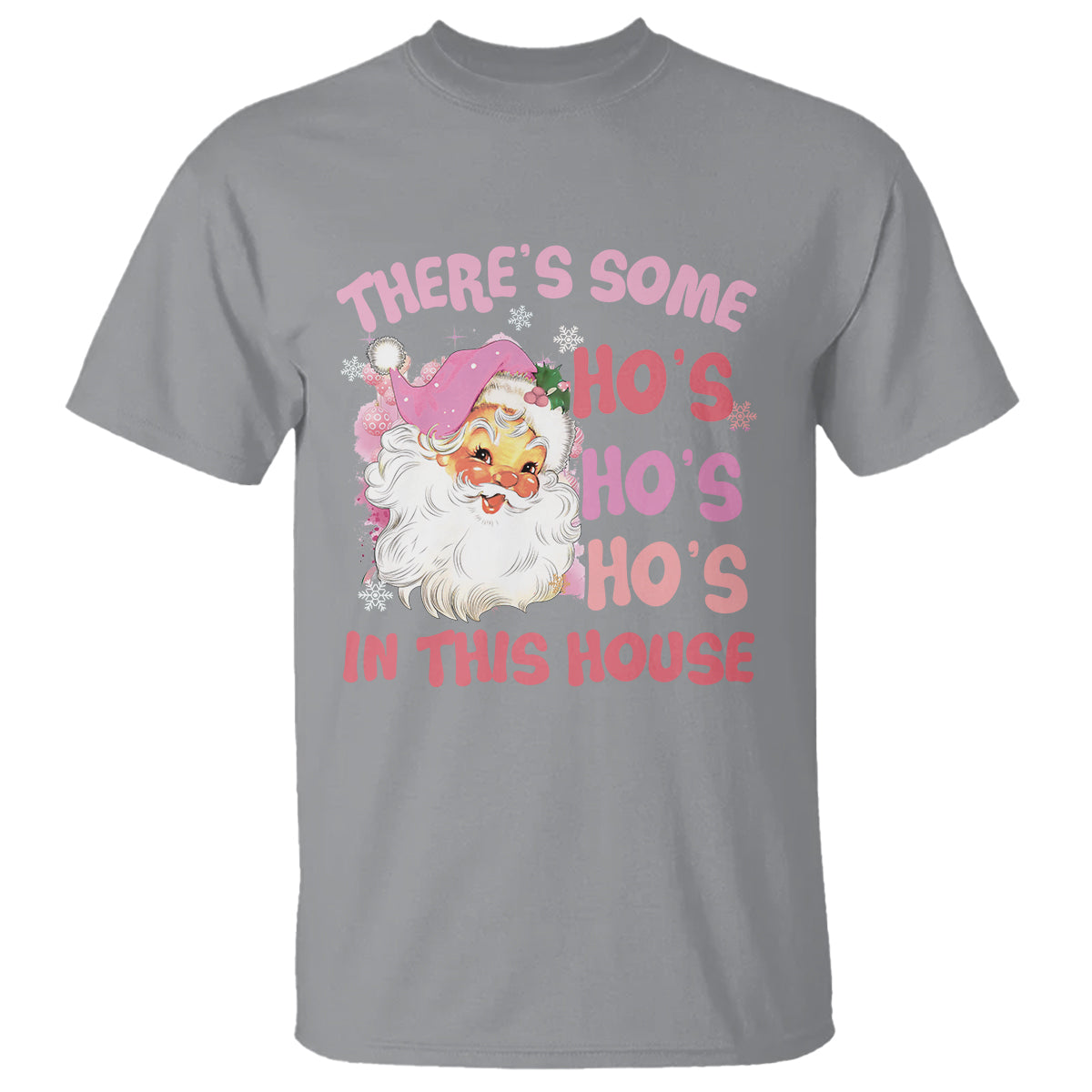 Christmas Pink Santa T Shirt Theres Some Hos In This House Retro Xmas Vibe - Wonder Print Shop