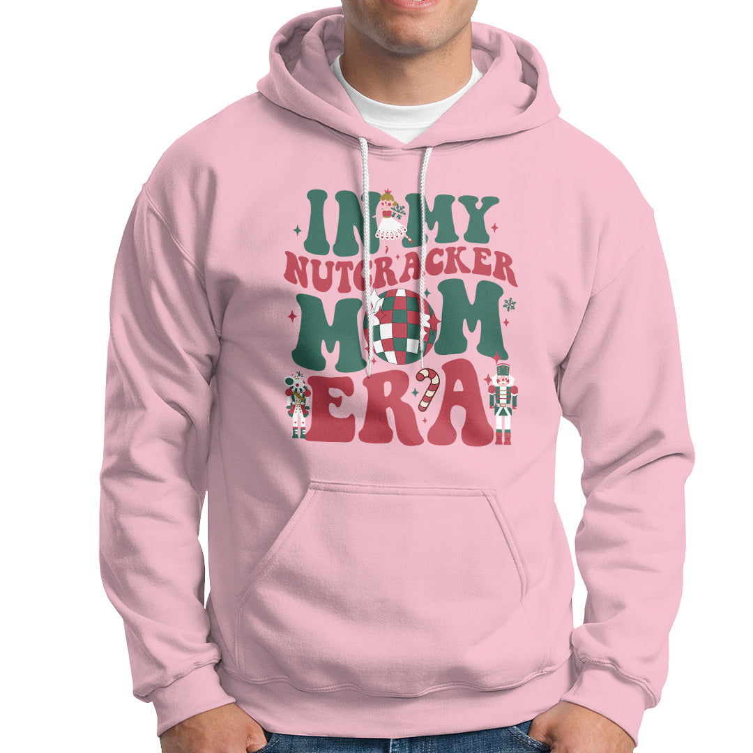 Christmas Nutcracker Hoodie In My Nutcracker Mom Era Groovy Doll Xmas Mama - Wonder Print Shop